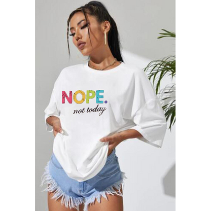 Your Daily Superstore Ladies Oversized Nope Not Today Short Sleeves T Shirt Top